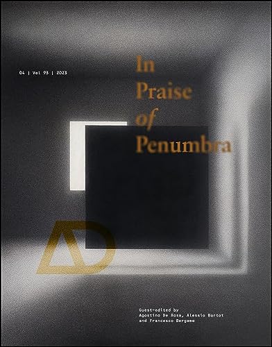 Beispielbild fr In Praise of Penumbra (Architectural Design, Band 93) zum Verkauf von Studibuch