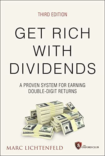 Imagen de archivo de Get Rich with Dividends: A Proven System for Earning Double-Digit Returns (Agora Series) a la venta por Sugarhouse Book Works, LLC