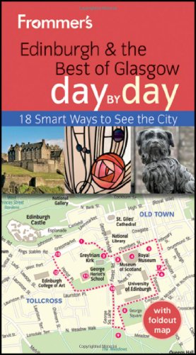 Stock image for Frommer's Edinburgh and the Best of Glasgow Day By Day (Frommer's Day by Day - Pocket) for sale by MusicMagpie