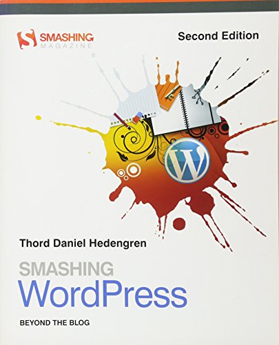 Beispielbild fr Smashing WordPress: Beyond the Blog (Smashing Magazine Book Series) zum Verkauf von WorldofBooks