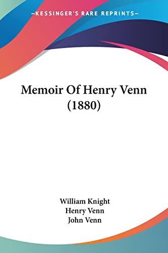 Memoir Of Henry Venn (1880) (9781120002945) by Knight, William