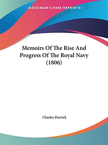 9781120004550: Memoirs Of The Rise And Progress Of The Royal Navy (1806)