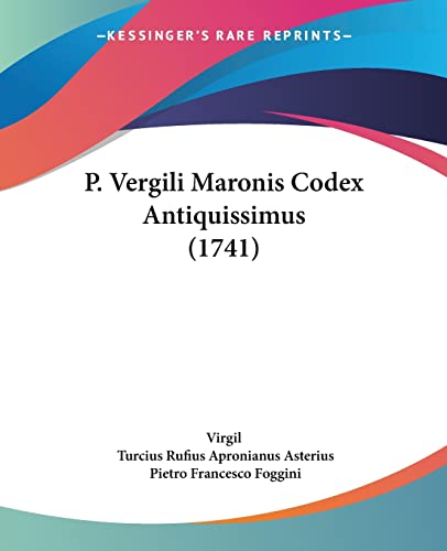 Stock image for P. Vergili Maronis Codex Antiquissimus (1741) (Latin Edition) for sale by California Books