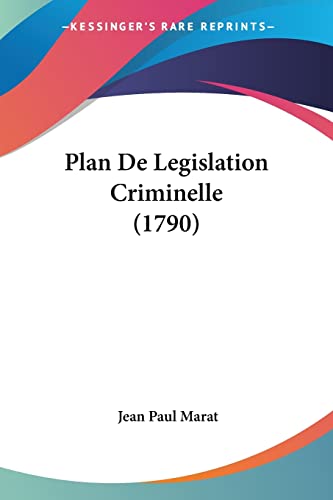 9781120019851: Plan De Legislation Criminelle (1790)
