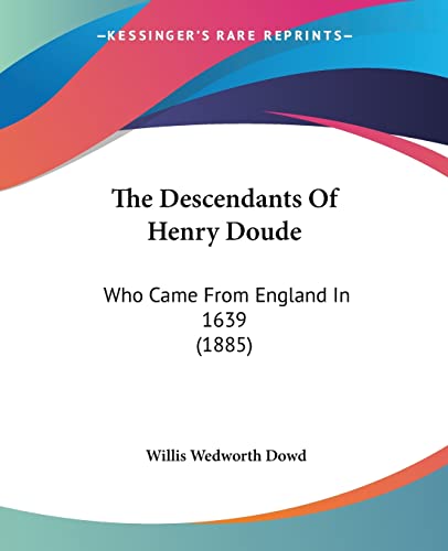 9781120030375: The Descendants Of Henry Doude: Who Came From England In 1639 (1885)