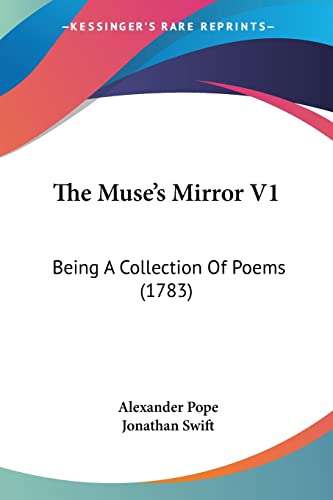 Imagen de archivo de The Muse's Mirror V1: Being A Collection Of Poems (1783) a la venta por California Books