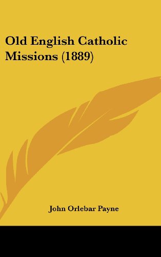 9781120062703: Old English Catholic Missions (1889)