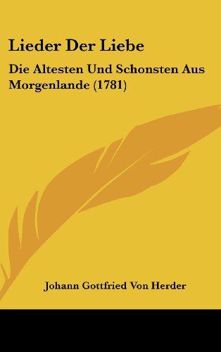 9781120066336: Lieder Der Liebe: Die Altesten Und Schonsten Aus Morgenlande (1781)
