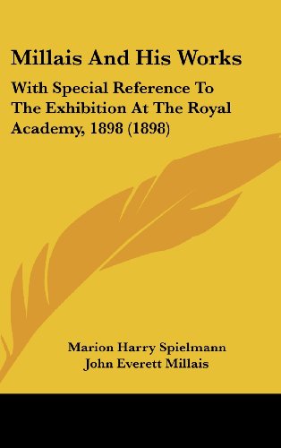 9781120068330: Millais and His Works: With Special Reference to the Exhibition at the Royal Academy, 1898 (1898)