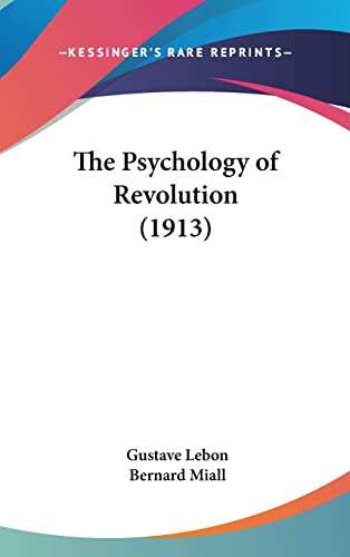 Stock image for The Psychology of Revolution (1913) for sale by ThriftBooks-Dallas
