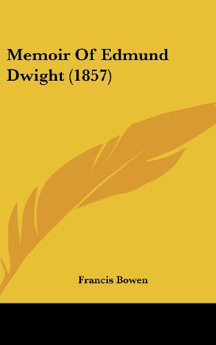 9781120095466: Memoir of Edmund Dwight (1857)