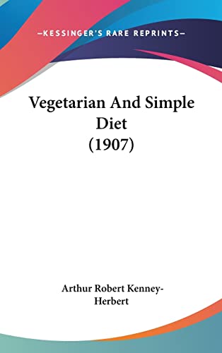 Stock image for Vegetarian and Simple Diet (1907) for sale by ALLBOOKS1