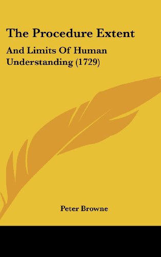 9781120099907: The Procedure Extent: And Limits of Human Understanding (1729)
