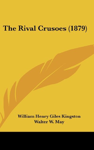 9781120107954: The Rival Crusoes (1879)
