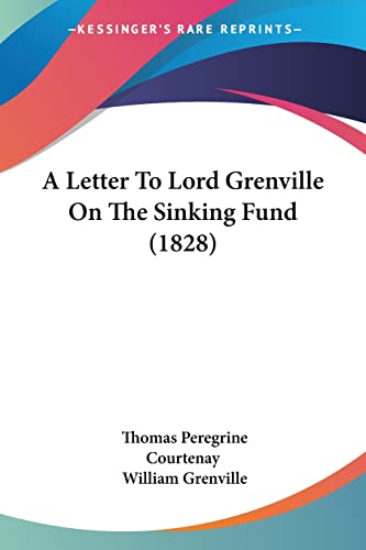 9781120121202: A Letter To Lord Grenville On The Sinking Fund (1828)