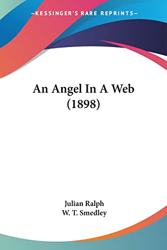 Stock image for An Angel In A Web (1898) for sale by California Books