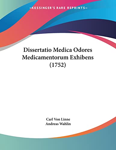 9781120190055: Dissertatio Medica Odores Medicamentorum Exhibens (1752) (Latin Edition)