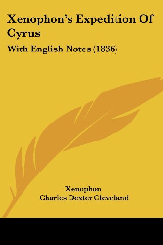 9781120194244: Xenophon's Expedition Of Cyrus: With English Notes (1836)