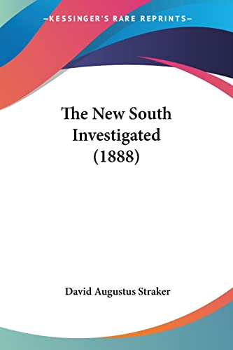 Stock image for The New South Investigated (1888) for sale by California Books