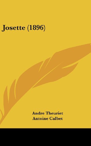 Josette (1896) (French Edition) (9781120224538) by Theuriet, Andre