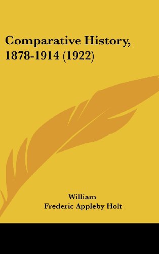 Comparative History, 1878-1914 (1922) (9781120229885) by William