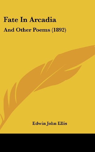 9781120237224: Fate in Arcadia: And Other Poems (1892)
