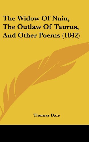 9781120244932: The Widow Of Nain, The Outlaw Of Taurus, And Other Poems (1842)