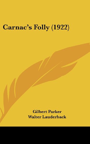Carnac's Folly (1922) (9781120249678) by Parker, Gilbert