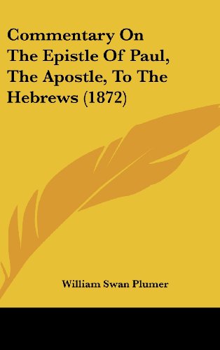 9781120260536: Commentary on the Epistle of Paul, the Apostle, to the Hebrews (1872)