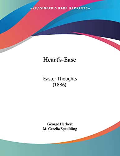 Heart's-Ease: Easter Thoughts (1886) (9781120290496) by Herbert, George