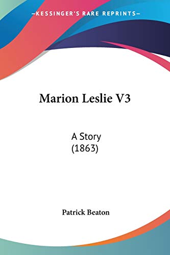 Stock image for Marion Leslie V3: A Story (1863) for sale by California Books