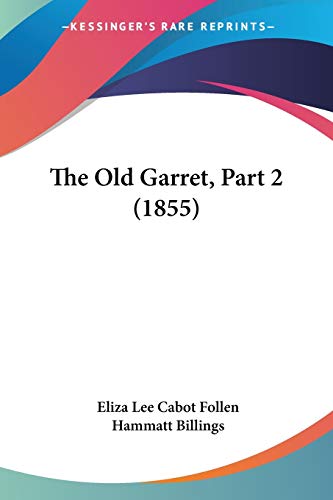 Stock image for The Old Garret, Part 2 (1855) for sale by California Books