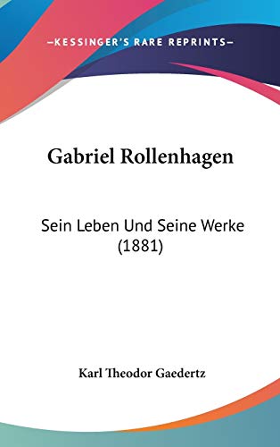 9781120349286: Gabriel Rollenhagen: Sein Leben Und Seine Werke (1881) (German Edition)