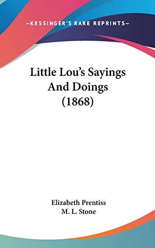 9781120373700: Little Lou's Sayings And Doings (1868)