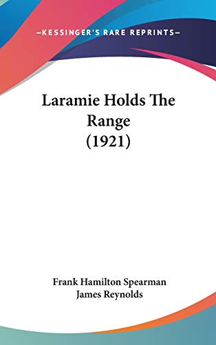 9781120382870: Laramie Holds The Range (1921)