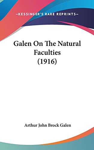 9781120383273: Galen On The Natural Faculties (1916)