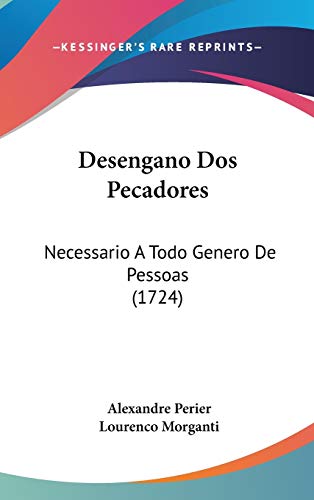 9781120389503: Desengano Dos Pecadores: Necessario A Todo Genero De Pessoas (1724)