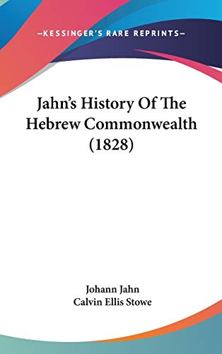 9781120393135: Jahn's History Of The Hebrew Commonwealth (1828)