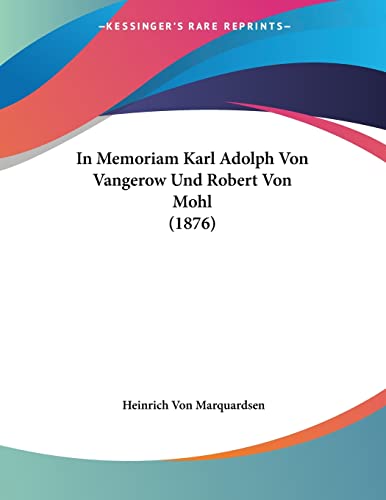 9781120395375: In Memoriam Karl Adolph Von Vangerow Und Robert Von Mohl (1876)