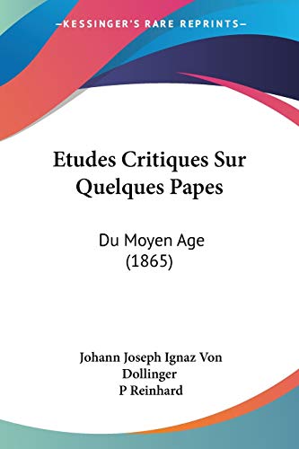 Stock image for Etudes Critiques Sur Quelques Papes: Du Moyen Age (1865) (French Edition) for sale by California Books