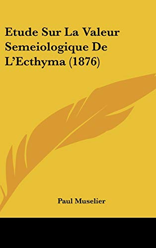 9781120528438: Etude Sur La Valeur Semeiologique De L'Ecthyma (1876)
