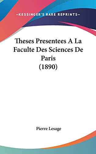 9781120529596: Theses Presentees A La Faculte Des Sciences De Paris (1890)