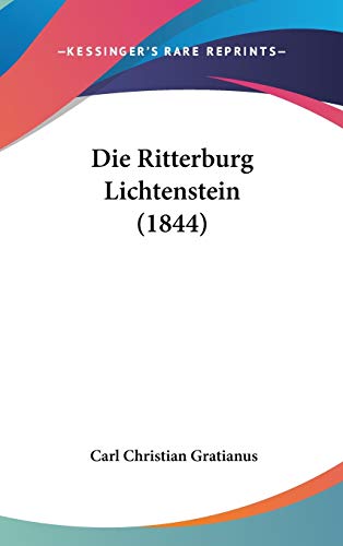 9781120535818: Die Ritterburg Lichtenstein (1844)