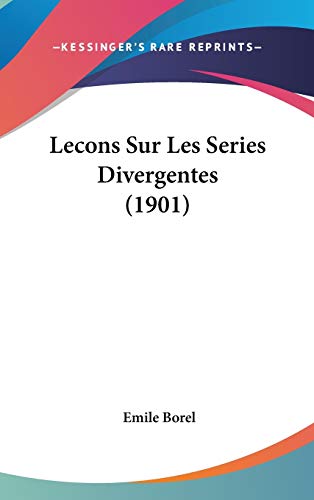 9781120544445: Lecons Sur Les Series Divergentes (1901)