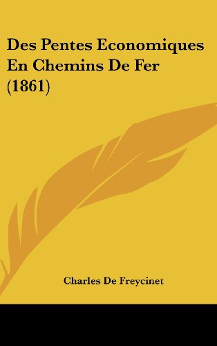 9781120566102: Des Pentes Economiques En Chemins de Fer (1861)