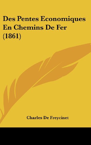 9781120566102: Des Pentes Economiques En Chemins De Fer (1861)