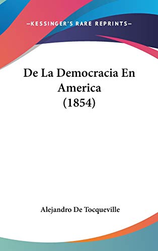 9781120568298: De La Democracia En America (1854)