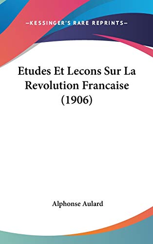 9781120568632: Etudes Et Lecons Sur La Revolution Francaise (1906)