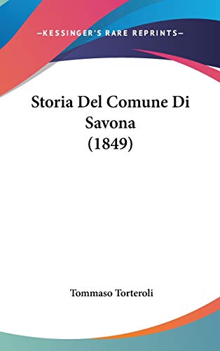 9781120580962: Storia Del Comune Di Savona (1849) (Italian Edition)