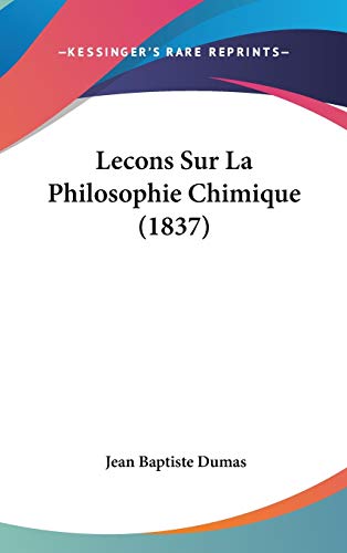 9781120588586: Lecons Sur La Philosophie Chimique (1837)